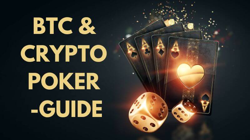 Bitcoin and Crypto poker guide